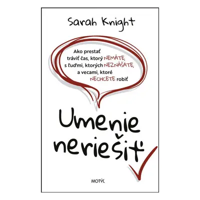 Umenie neriešiť - Sarah Knight