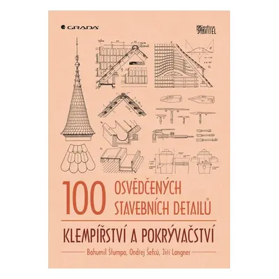 100 osvědčených stavebních detailů Klempířství a pokrývačství - Jiří Langner