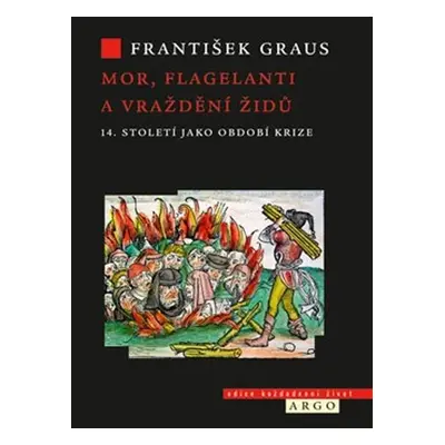 Mor, flagelanti a vraždění Židů - František Grauss