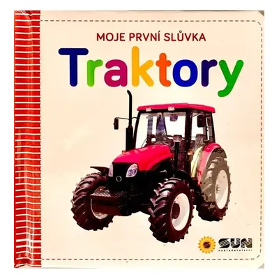 Moje první slůvka Traktory - Autor Neuveden