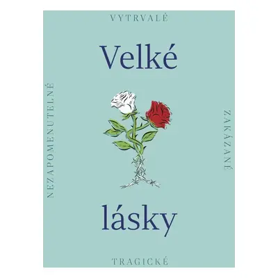 Velké lásky - Autor Neuveden