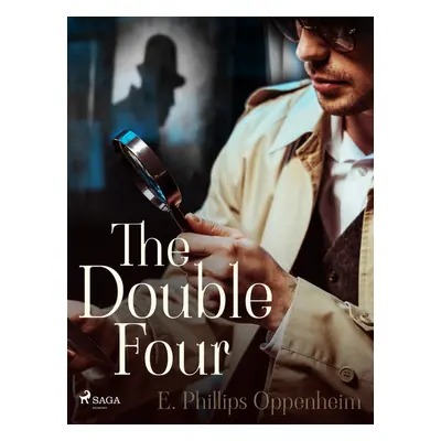 The Double Four - Edward Phillips Oppenheim