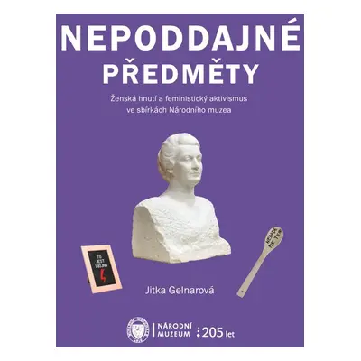 Nepoddajné předměty - Jitka Gelnarová