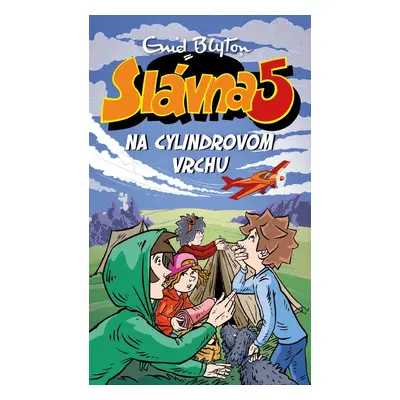 Slávna 5 na Cylindrovom vrchu - Enid Blytonová