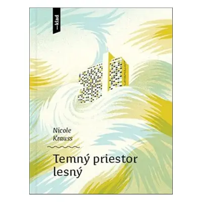 Temný priestor lesný - Nicole Krauss