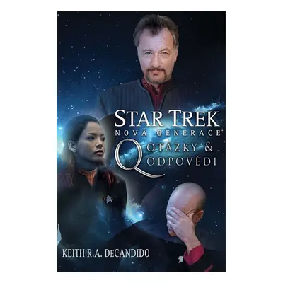 Star Trek Q Otázky a odpovědi - Keith R. A. DeCandido