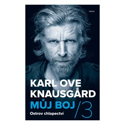 Můj boj 3: Ostrov chlapectví - Karl Ove Knausgard