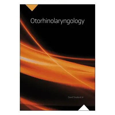 Otorhinolaryngology - David Slouka