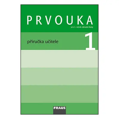 Prvouka 1 Příručka učitele - Michaela Dvořáková