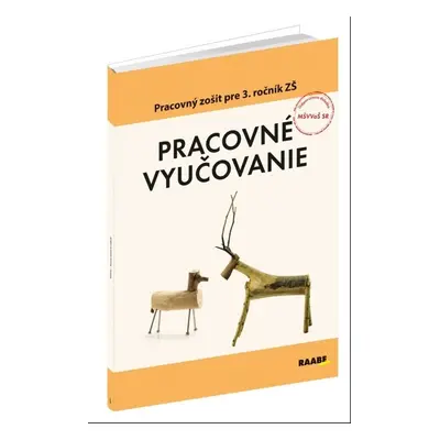 Pracovné vyučovanie Pracovný zošit pre 3. ročník ZŠ - Ing. Rastislav Geschwandtner