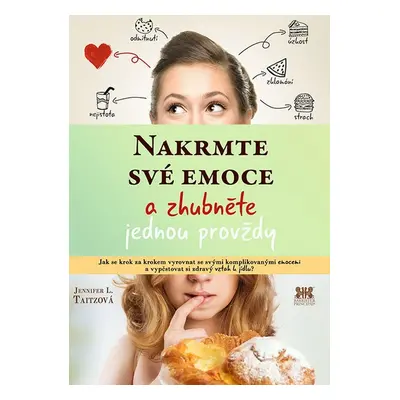 Nakrmte své emoce - Jennifer Taitzová