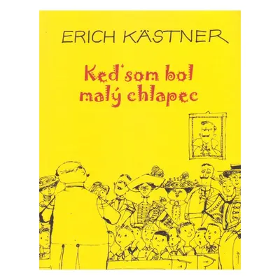 Keď som bol malý chlapec - Erich Kästner