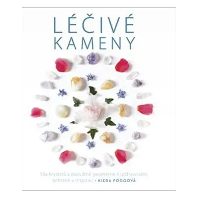 Léčivé kameny - Kiera Foggová