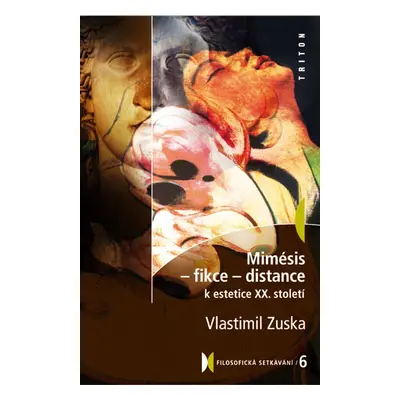 Mimésis - Fikce - Distance - Vlastimil Zuska