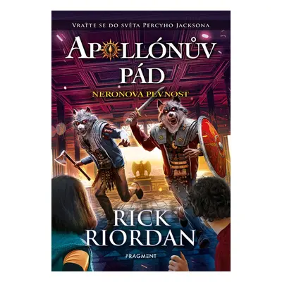 Apollónův pád - Neronova pevnost - Rick Riordan