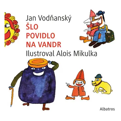 Šlo povidlo na vandr - Jan Vodňanský