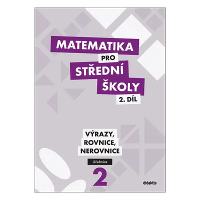 Matematika pro střední školy 2.díl Učebnice - Peter Krupka