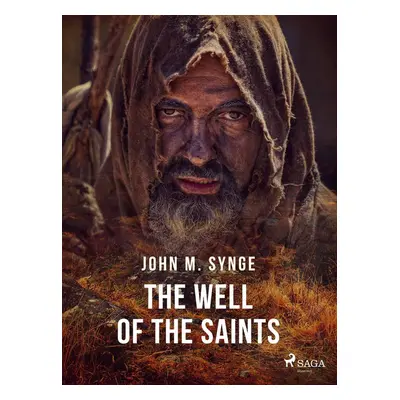 The Well of the Saints - John M. Synge