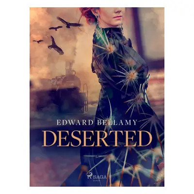 Deserted - Edward Bellamy