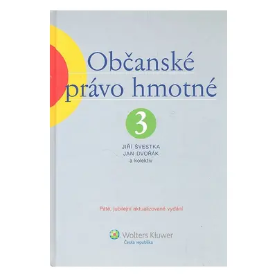 Občanské právo hmotné 3 - Jiří Švestka