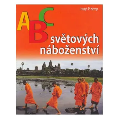 ABC světových náboženství - Hugh P. Kemp