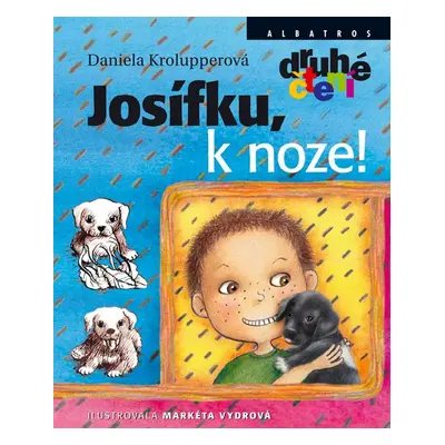 Josífku, k noze! - Daniela Krolupperová