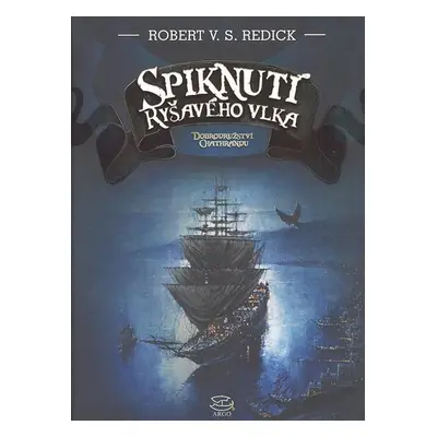 Spiknutí Ryšavého vlka - Robert von Stein Redick