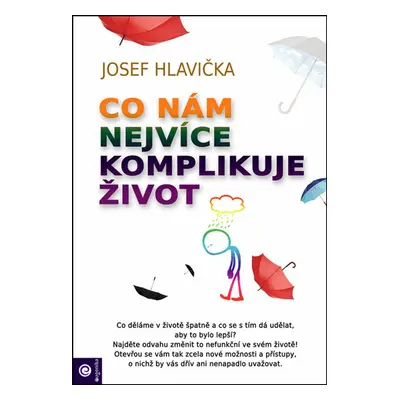 Co nám nejvíce komplikuje život - Josef Hlavička