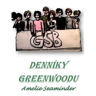 Denníky Greenwoodu - Amelie Seaminder