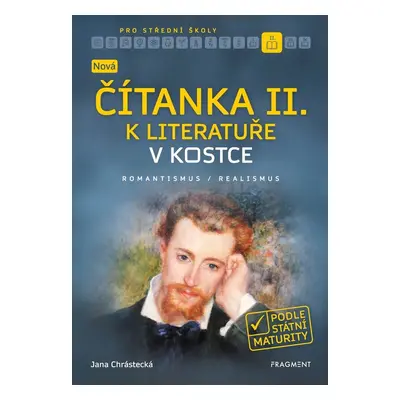 Nová čítanka II. k Literatuře v kostce pro SŠ - Jana Mrózková Chrástecká