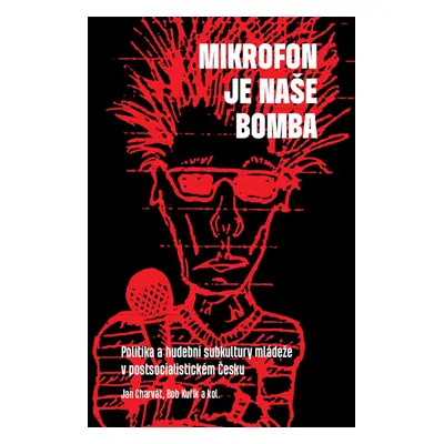 Mikrofon je naše bomba - Jan Charvát