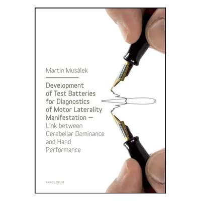 Development of Test Baterries for Diagnostics of Motor Laterality Manifestation - Martin Musále