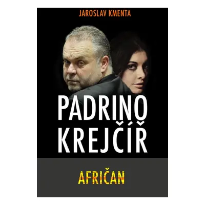 Padrino Krejčíř - Afričan - Jaroslav Kmenta