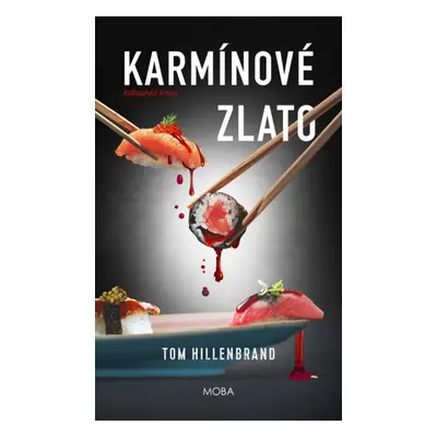 Karmínové zlato - Tom Hillenbrand