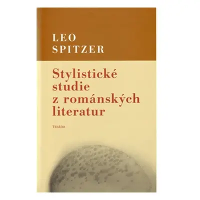 Stylistické studie z románských literatur - Leo Spitzer