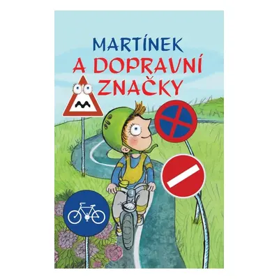 Martínek a dopravní značky - Autor Neuveden