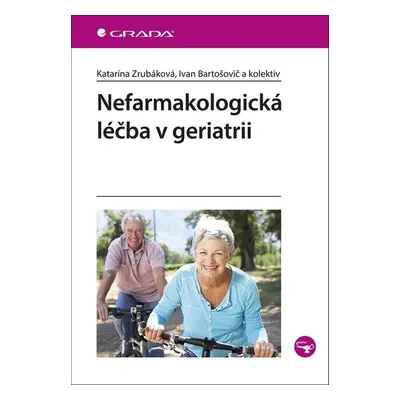 Nefarmakologická léčba v geriatrii - Katarína Zrubáková