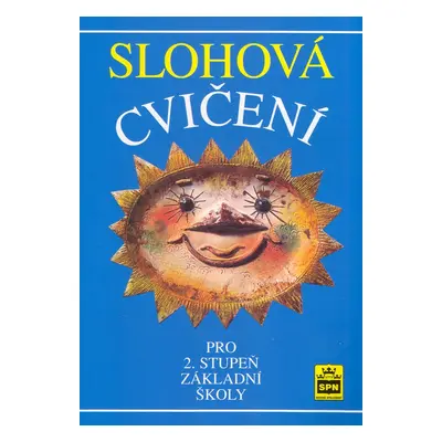 Slohová cvičení pro 2.stupeň základní školy - Ilona Helclová