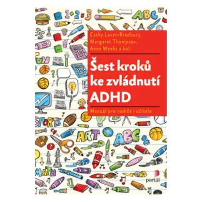 Šest kroků ke zvládnutí ADHD - Margaret Thompson