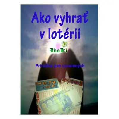 Ako vyhrať v lotérii - IvoKi