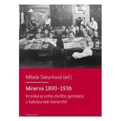 Minerva 1890–1936 - Milada Sekyrková