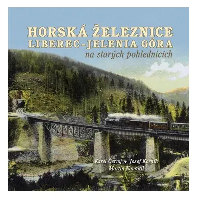 Horská železnice Liberec - Josef Kárník