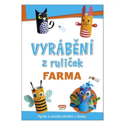 Vyrábění z ruliček Farma - Autor Neuveden