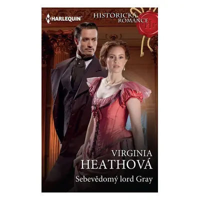 Sebevědomý lord Gray - Virginia Heathová