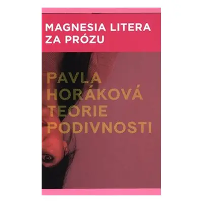 Teorie podivnosti - Pavla Horáková