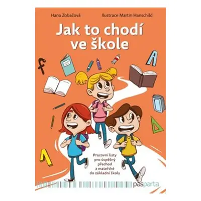 Jak to chodí ve škole - Hana Zobačová