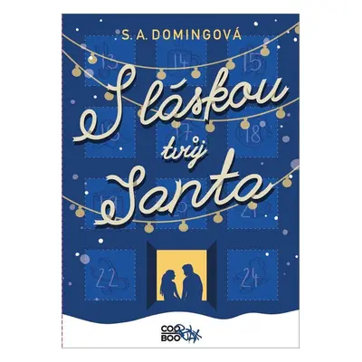 S láskou tvůj Santa - S. A. Domingová