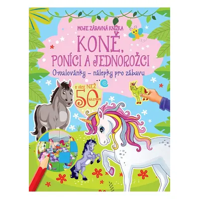 Koně, poníci a jednorožci - Autor Neuveden