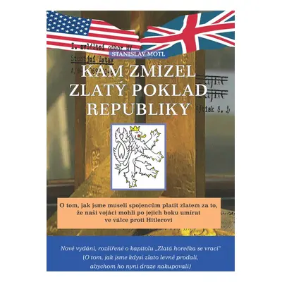 Kam zmizel zlatý poklad republiky - Stanislav Motl