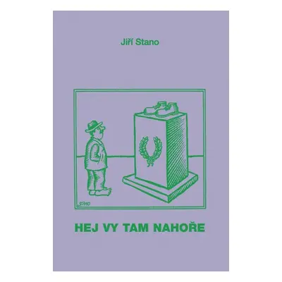 Hej vy tam nahoře - Jiří Stano